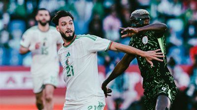 الجزائر ضد نيجيريا.. شاهد أهداف مباراة منتخب الجزائر ونيجيريا في ربع نهائي كأس أمم أفريقيا - الخليج الان