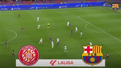 غيرونا ضد برشلونة.. تابع الآن مباراة برشلونة وجيرونا مجانًا في الدوري الإسباني - الخليج الان