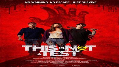 رعب وتشويق.. موعد عرض فيلم THIS IS NOT A TEST بدور العرض المصرية - الخليج الان