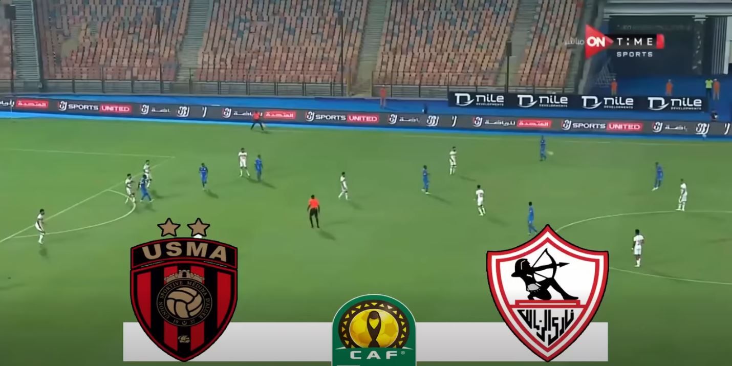 ماتش الزمالك اليوم.. انطلاق مباراة الزمالك واتحاد العاصمة الجزائري في نهائي الكونفدرالية - الخليج الان